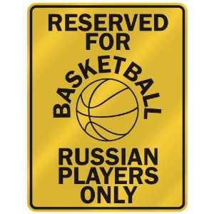   FOR  B ASKETBALL RUSSIAN PLAYERS ONLY  PARKING SIGN COUNTRY RUSSIA