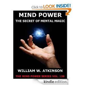  Power The Secret Of Mental Magic (The Mind Power Series) William 