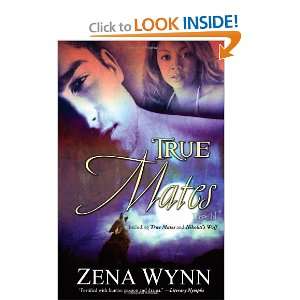  True Mates [Paperback] Zena Wynn Books