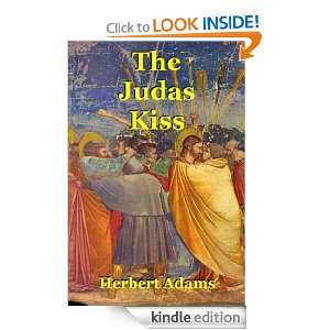 The Judas Kiss Herbert Adams  Kindle Store