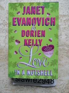 Love in a Nutshell by Dorien Kelly and Janet Evanovich (2012 