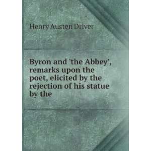  Byron and the Abbey, remarks upon the poet, elicited by 