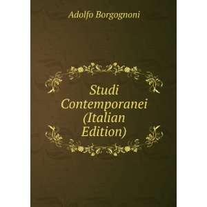    Studi Contemporanei (Italian Edition) Adolfo Borgognoni Books