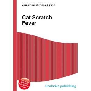  Cat Scratch Fever Ronald Cohn Jesse Russell Books