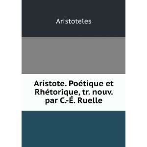   . Par C. Ã?. Ruelle (French Edition) Aristoteles Aristoteles Books