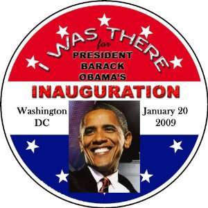 PRESIDENT BARACK OBAMA   I WAS THERE   LARGE INAUGURATION BUTTON   3 1 