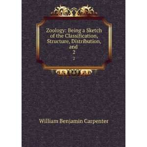   , Structure, Distribution, and . 2 William Benjamin Carpenter Books
