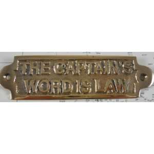  THE CAPTAINS WORD IS LAW Brass Plaque