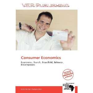  Consumer Economics (9786136059358) Larrie Benton Zacharie Books