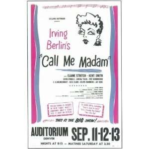  Call Me Madam (Broadway) by unknown. Size 16.67 X 10.56 