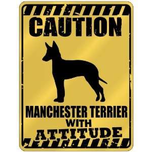  New  Caution  Manchester Terrier With Attitude  Parking 