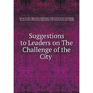  on The Challenge of the City . Young Peoples Missionary Movement 