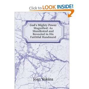   Manifested and Revealed in His Faithful Handmaid Joan Vokins Books