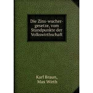   , vom Standpunkte der Volkswirthschaft Max Wirth Karl Braun Books