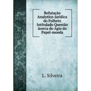   do Folheto Intitulado QuestÃ£o Ã¡cerca do Agio do Papel moeda