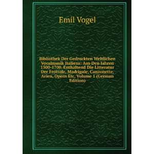   , Arien, Opern Etc, Volume 1 (German Edition) Emil Vogel Books