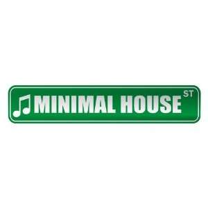   MINIMAL HOUSE ST  STREET SIGN MUSIC