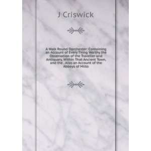   , and the . Also an Account of the Abbeys of Milto J Criswick Books