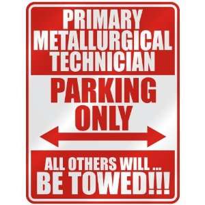  PRIMARY METALLURGICAL TECHNICIAN PARKING ONLY  PARKING 