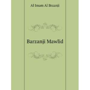 Barzanji Mawlid Al Imam Al Brzanji  Books