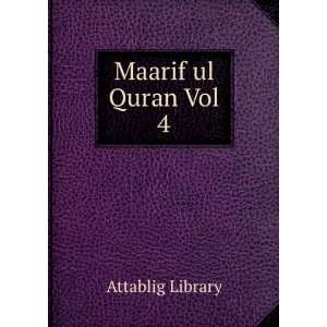 Maarif ul Quran Vol 4 Attablig Library  Books