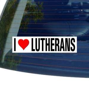 I Love Heart LUTHERANS   Window Bumper Sticker Automotive