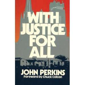    With Justice for All John Perkins, Foreword by Chuck Olson Books