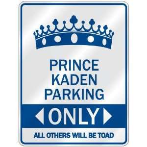   PRINCE KADEN PARKING ONLY  PARKING SIGN NAME