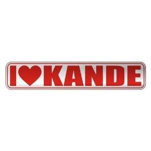   I LOVE KANDE  STREET SIGN NAME