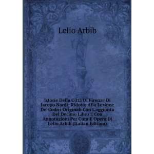   Per Cura E Opera Di Lelio Arbib (Italian Edition) Lelio Arbib Books