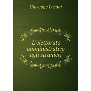   elettorato amministrativo agli stranieri Giuseppe Laconi Books