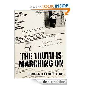 The Truth is Marching On Erwin Klinge  Kindle Store