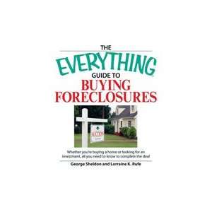   to Buying Foreclosures George Sheldon and Lorraine K. Rufe Books