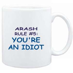  Mug White  Arash Rule #5 Youre an idiot  Male Names 
