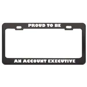  IM Proud To Be An Account Executive Profession Career 