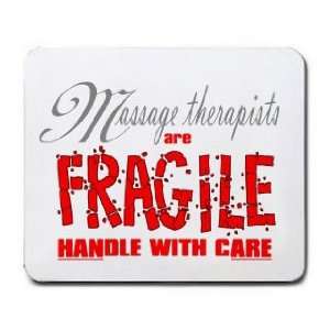   therapists are FRAGILE handle with care Mousepad