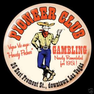 Pioneer Club 1951 Las Vegas, NV 2 1/4 Pinback Button  