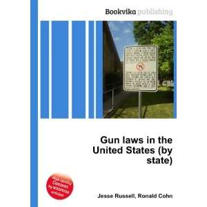  Gun laws in the United States (by state) Ronald Cohn 