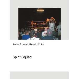  Spirit Squad Ronald Cohn Jesse Russell Books
