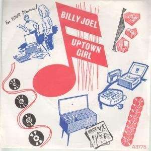    UPTOWN GIRL 7 INCH (7 VINYL 45) UK CBS 1983 BILLY JOEL Music
