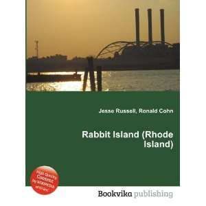  Rabbit Island (Rhode Island) Ronald Cohn Jesse Russell 