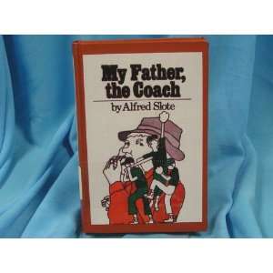 MY FATHER, THE COACH  Books