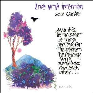  Live with Intention 2012 Wall Calendar