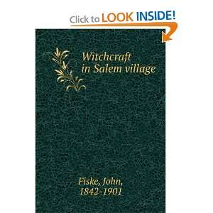 Witchcraft In Salem Village (with illustrations) and over one million 
