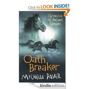 Oath Breaker Chronicles Of Ancient Darkness Book 5 Michelle Paver 