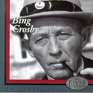  The Revue Collection Bing Crosby, Bing Crosby Music