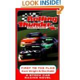 Rolling Thunder Stock Car Racing First To The Flag by Kent Wright and 