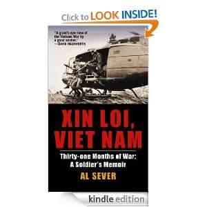 Xin Loi, Viet Nam Thirty one Months of War A Soldiers Memoir Al 