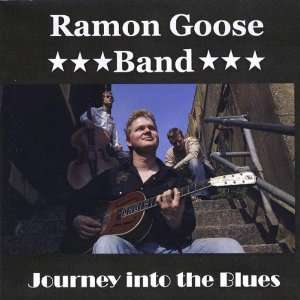  Journey Into the Blues Ramon Goose Music