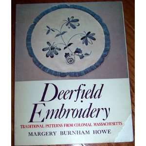  Deerfield Embroidery Traditional Patterns from Colonial 